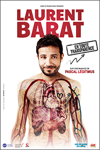 Laurent Barat - En toute transparence - Nouveau spectacle